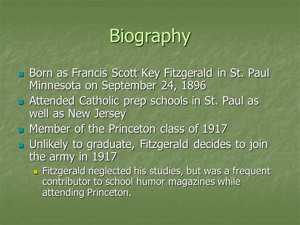 Biography Born as Francis Scott Key Fitzgerald in St.