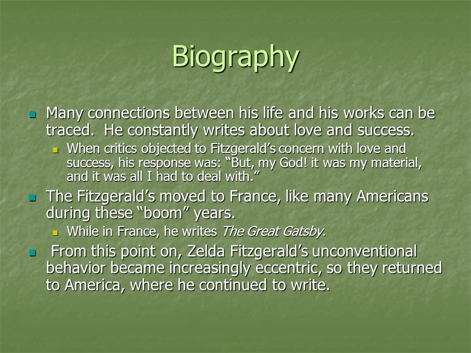 Biography Many connections between his life and his works can be traced.