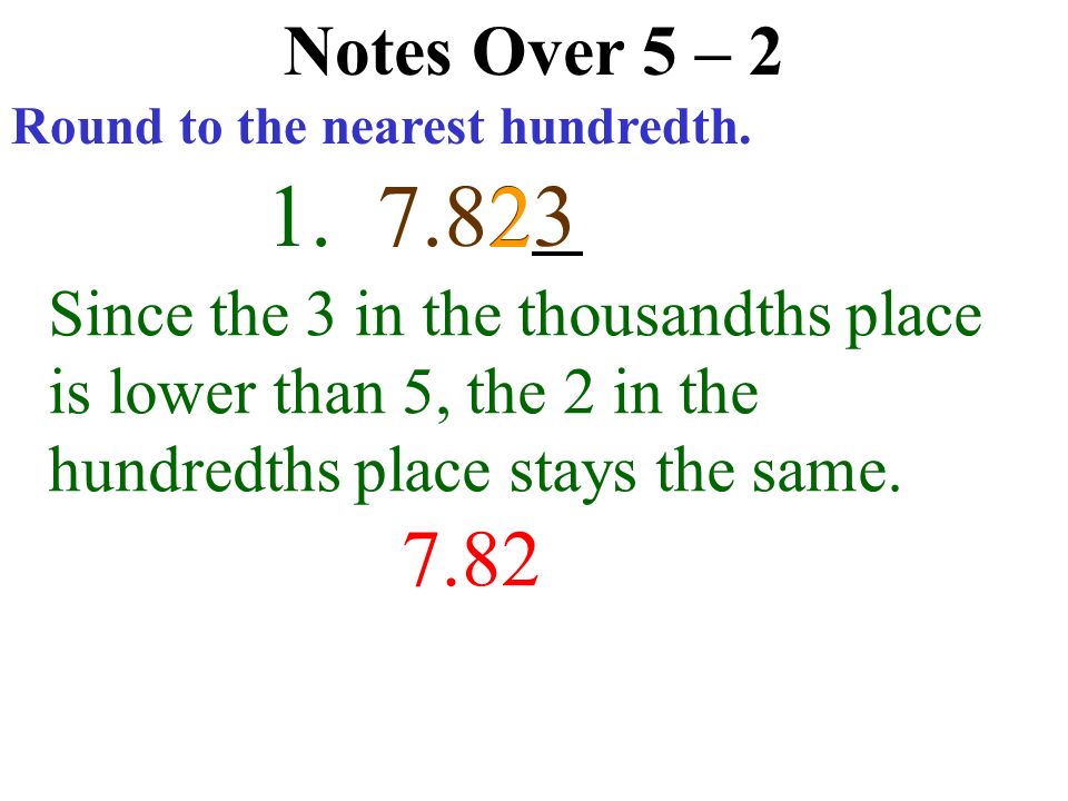 Notes Over 5 – 1 Compare the numbers and <