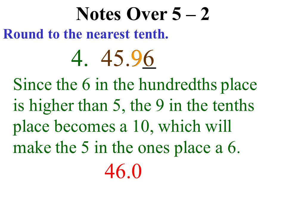 Notes Over 5 – 2 Round to the nearest tenth. 3.