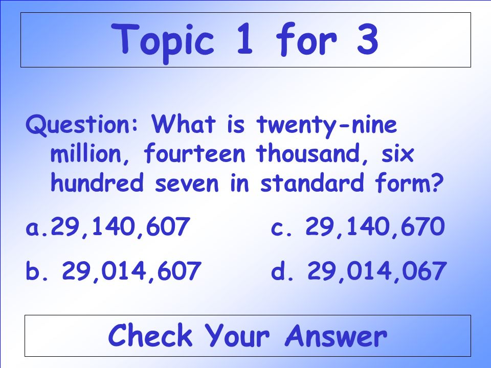 Answer: a. 326,116 Back to the Game Board Topic 1 for 2