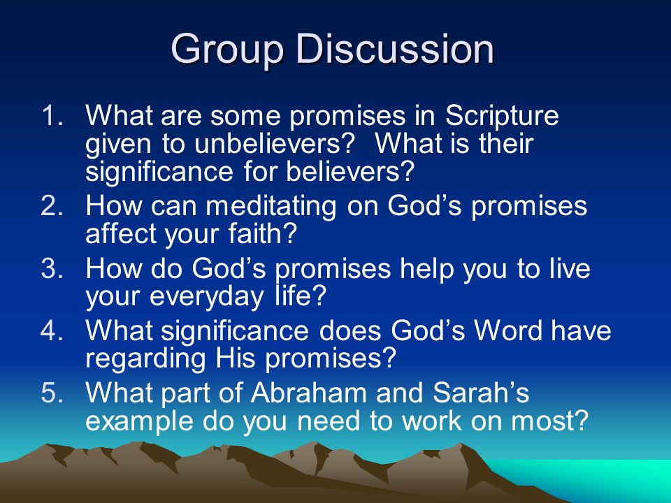 Group Discussion 1.What are some promises in Scripture given to unbelievers.