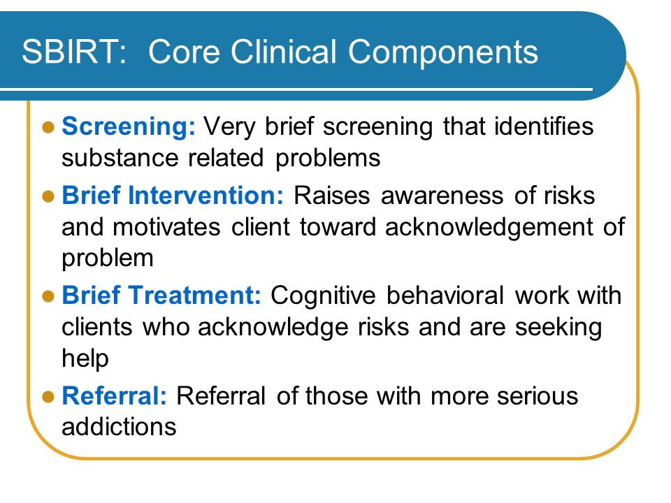 Brief Intervention May Prevent >> Screening Brief Intervention And Referral To Treatment Brief Intervention May Prevent >> Screening Brief Intervention And Referral To Treatment