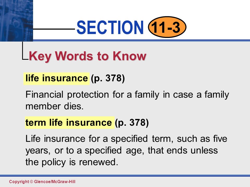 Click to edit Master text styles Second level Third level Fourth level Fifth level 3 SECTION Copyright © Glencoe/McGraw-Hill 11-3 life insurance (p.