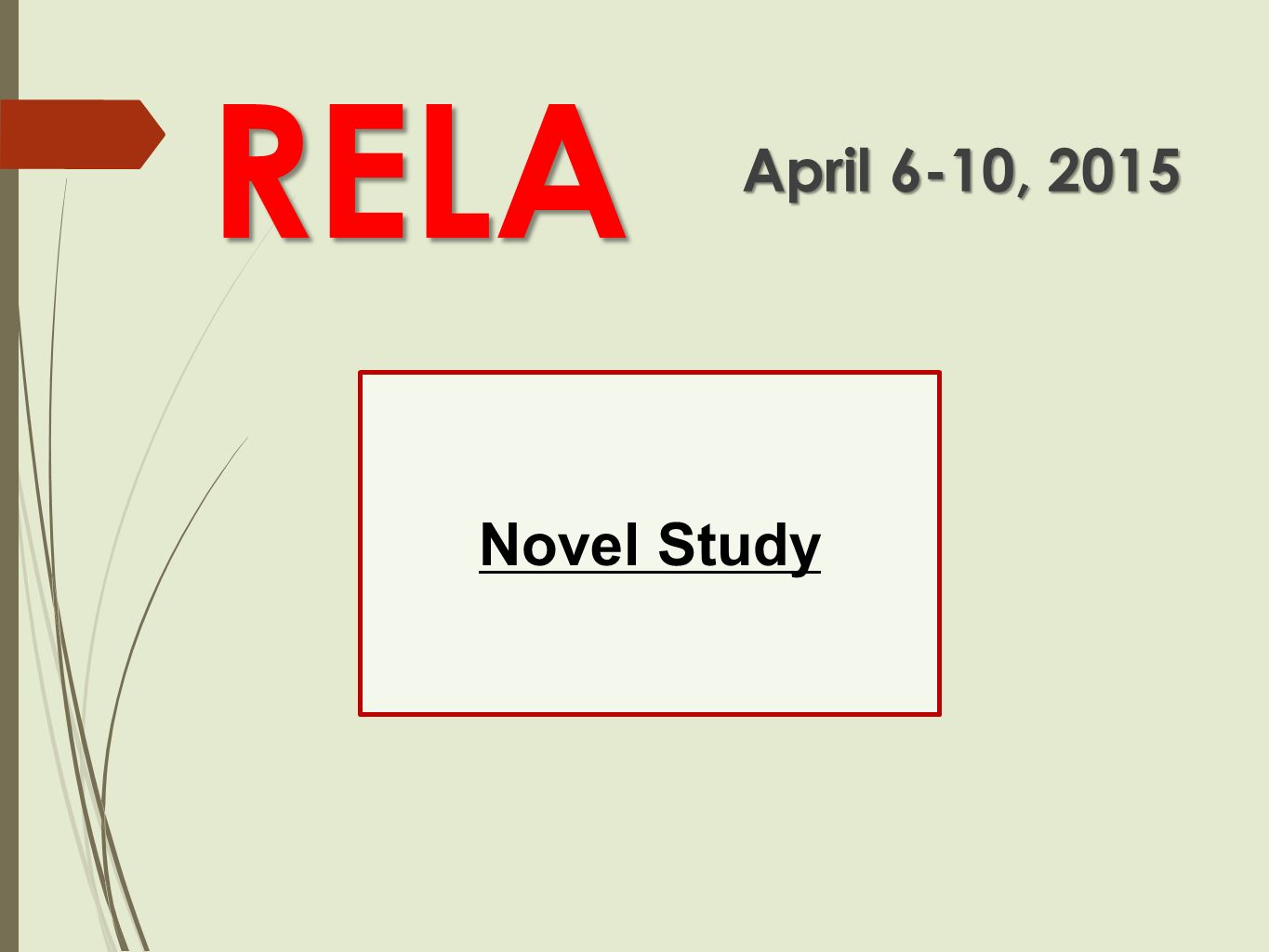 Novel Study RELA April 6-10, 2015