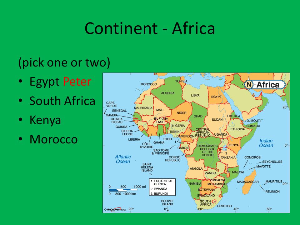 Continent - Africa (pick one or two) Egypt Peter South Africa Kenya Morocco