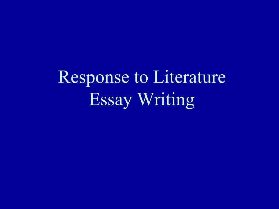 Response to Literature Essay Writing