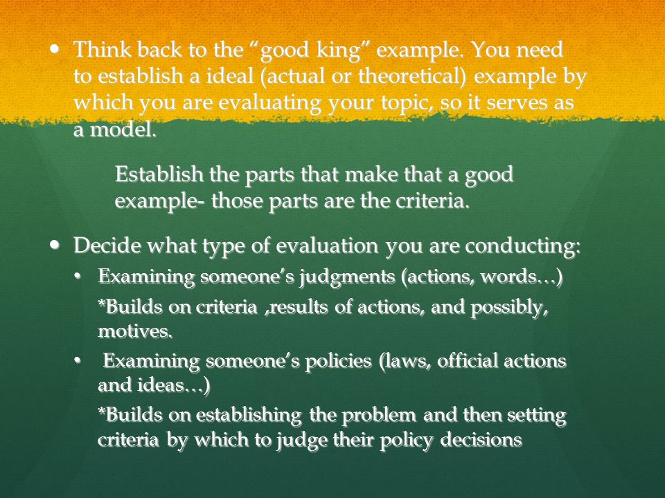 Think back to the good king example.