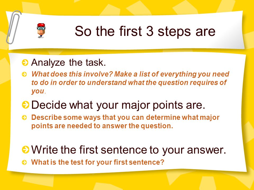 So the first 3 steps are Analyze the task. What does this involve.