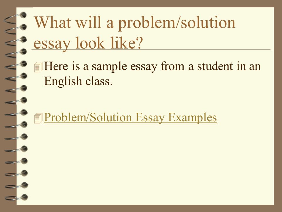 a guide to problem and solution essays how to argue your solution example of a problem solution essay