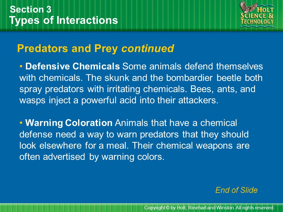 Types of Interactions Section 3 Predators and Prey continued Copyright © by Holt, Rinehart and Winston.