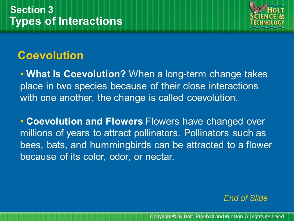 Types of Interactions Section 3 Coevolution Copyright © by Holt, Rinehart and Winston.
