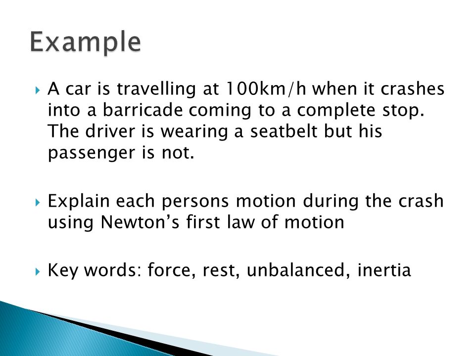  A car is travelling at 100km/h when it crashes into a barricade coming to a complete stop.