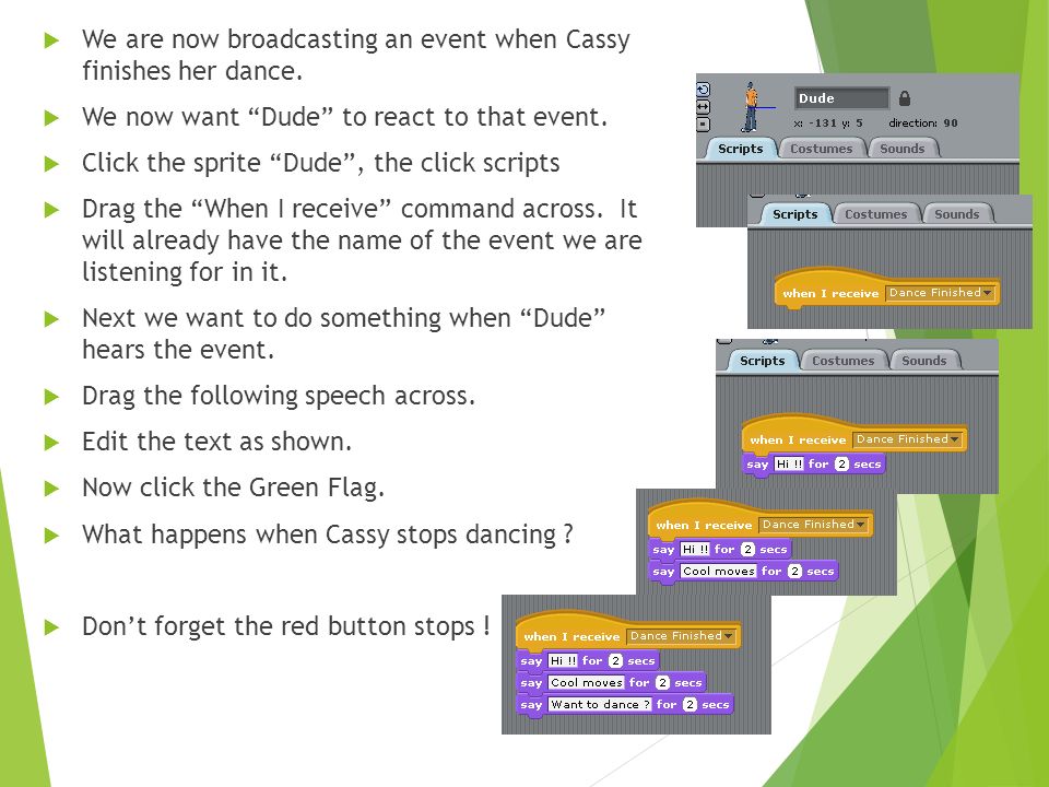  We are now broadcasting an event when Cassy finishes her dance.