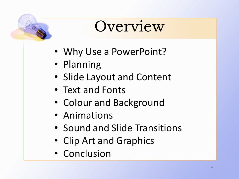 Overview Why Use a PowerPoint.