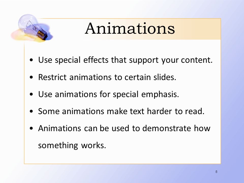 Animations Use special effects that support your content.