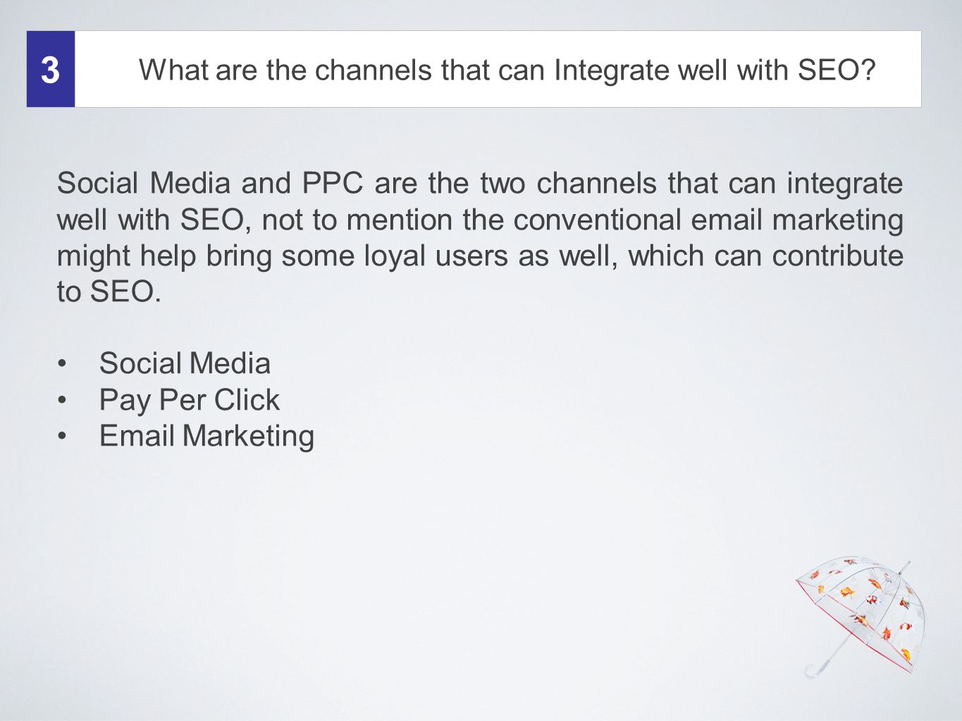 What are the channels that can Integrate well with SEO.