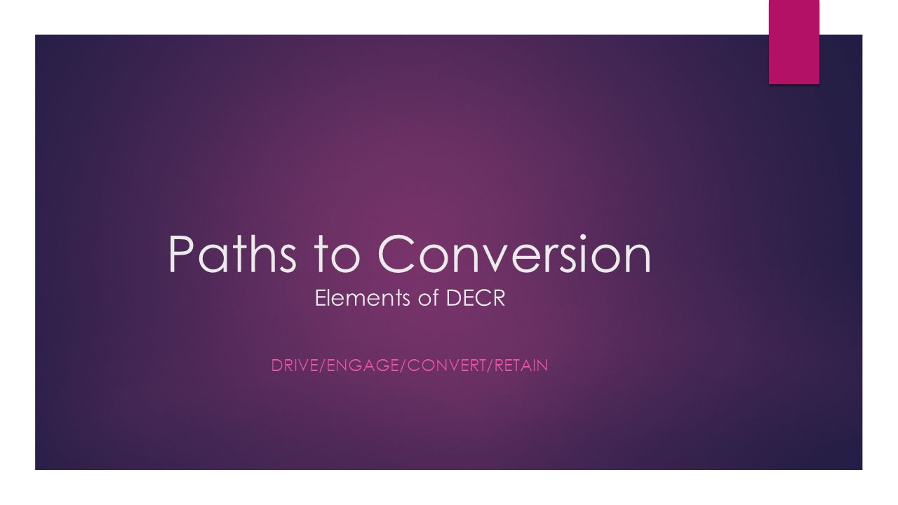 Paths to Conversion Elements of DECR DRIVE/ENGAGE/CONVERT/RETAIN