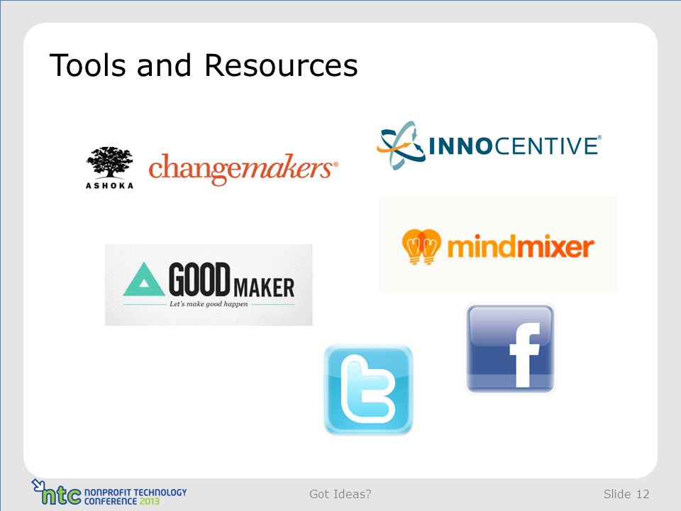 Tools and Resources Slide 12 Got Ideas
