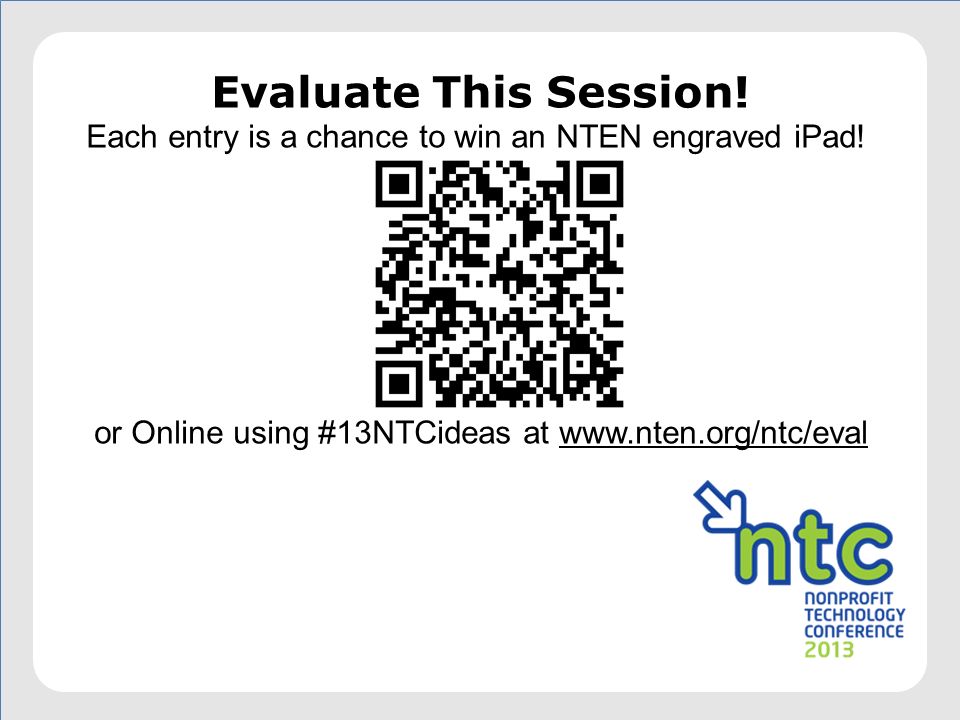 Evaluate This Session. Each entry is a chance to win an NTEN engraved iPad.