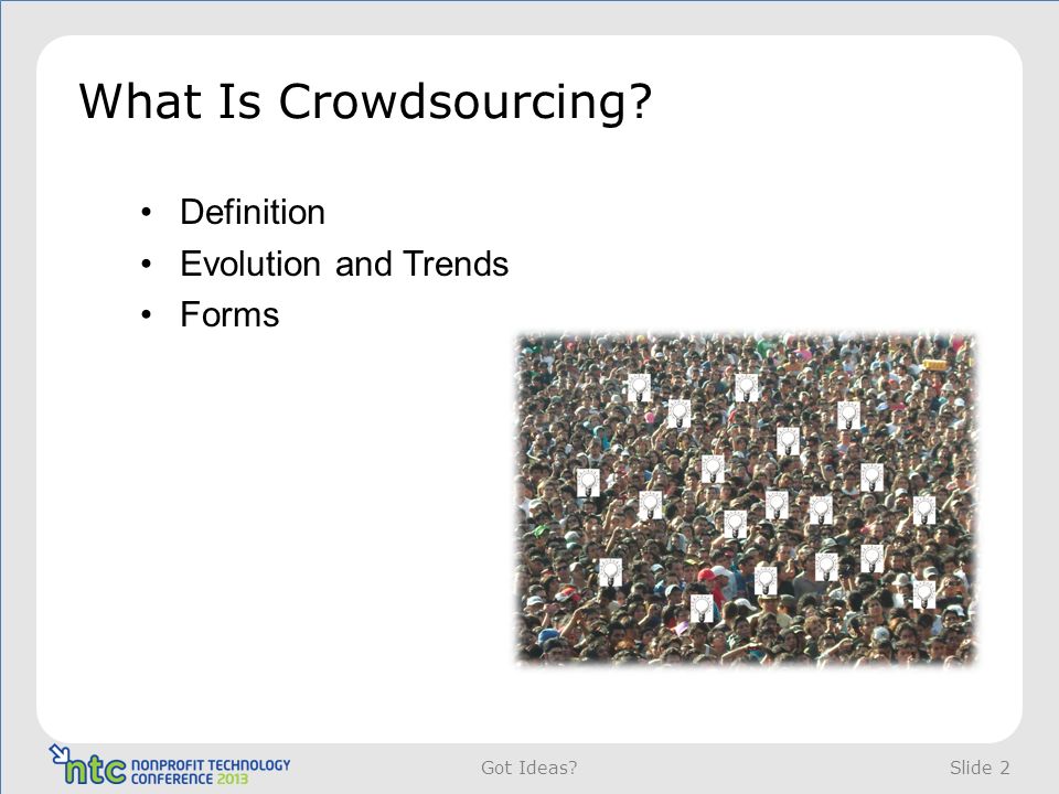 What Is Crowdsourcing Definition Evolution and Trends Forms Slide 2 Got Ideas