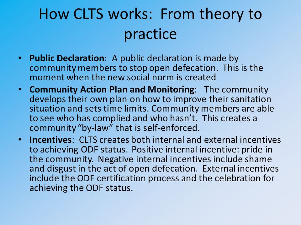 How CLTS works: From theory to practice Public Declaration: A public declaration is made by community members to stop open defecation.