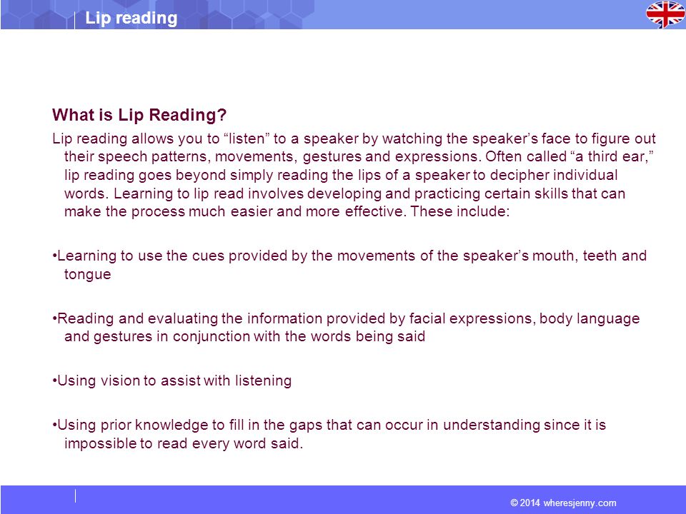 © 2014 wheresjenny.com Lip reading What is Lip Reading.