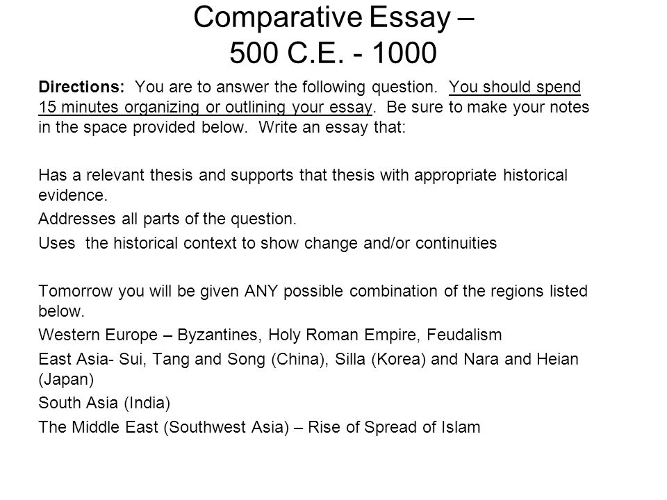 Comparative Essay – 500 C.E Directions: You are to answer the following question.