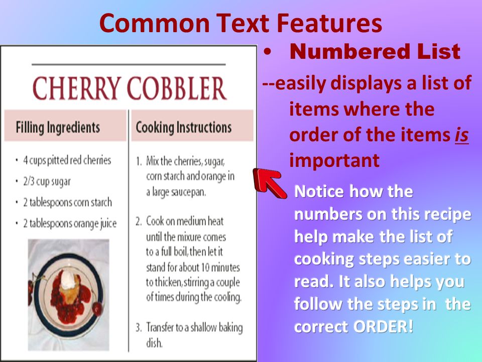 Common Text Features Numbered List --easily displays a list of items where the order of the items is important
