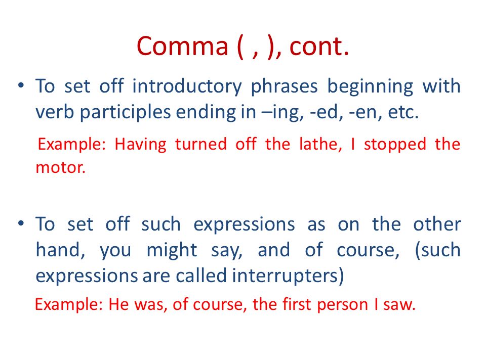 Comma (, ), cont.