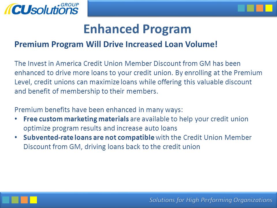 Enhanced Program Premium Program Will Drive Increased Loan Volume.
