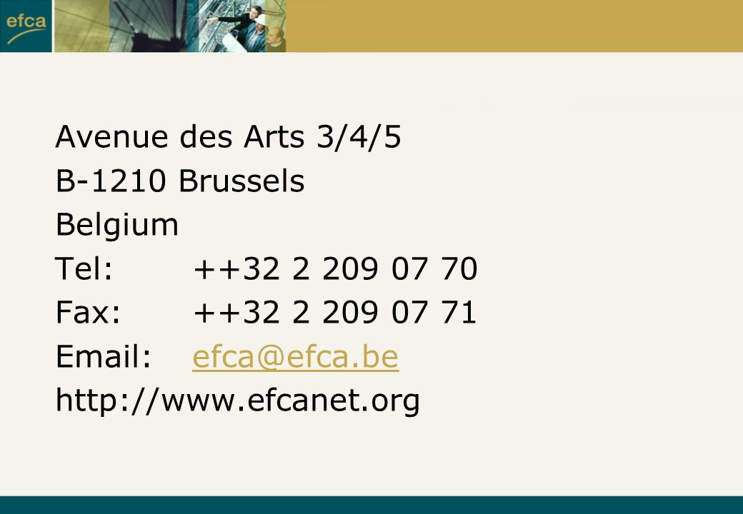 Avenue des Arts 3/4/5 B-1210 Brussels Belgium Tel: Fax: