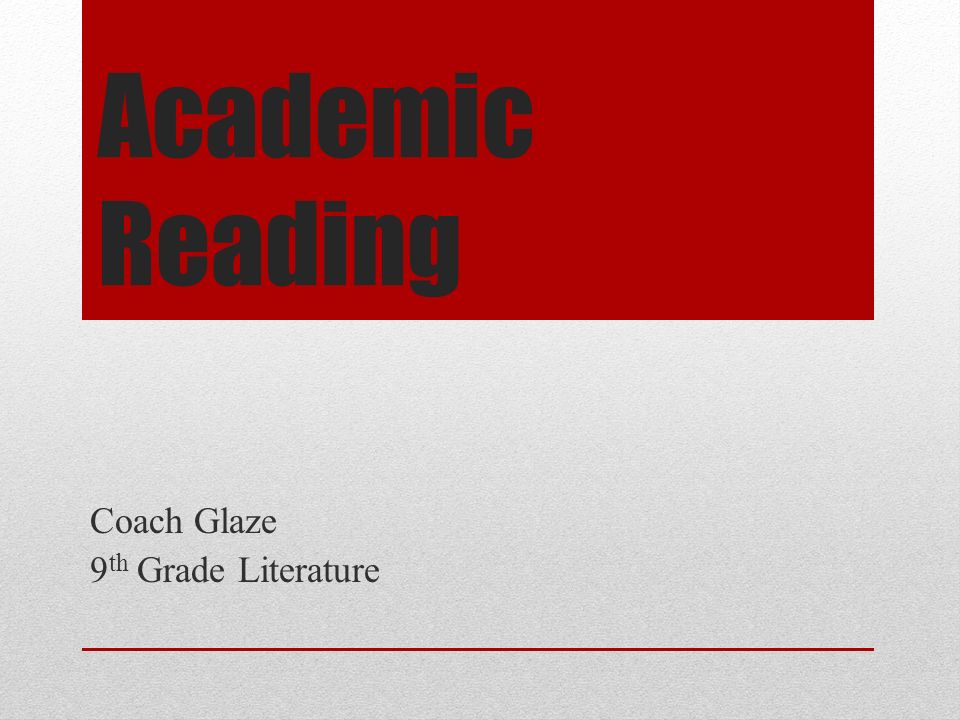 Academic Reading Coach Glaze 9 th Grade Literature