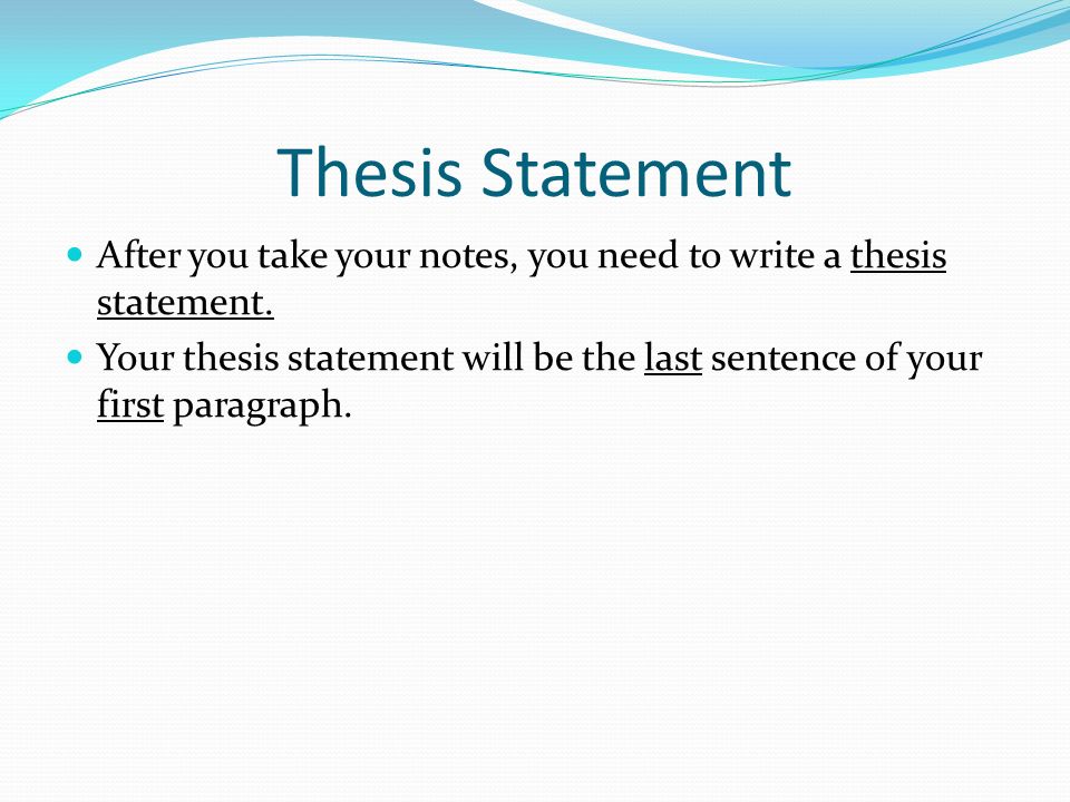 English Thesis Statement After You Take Your Notes, You Need To Write A Thesis Statement. Your Thesis Statement Will Be The Last Sentence Of Your. - Ppt Download