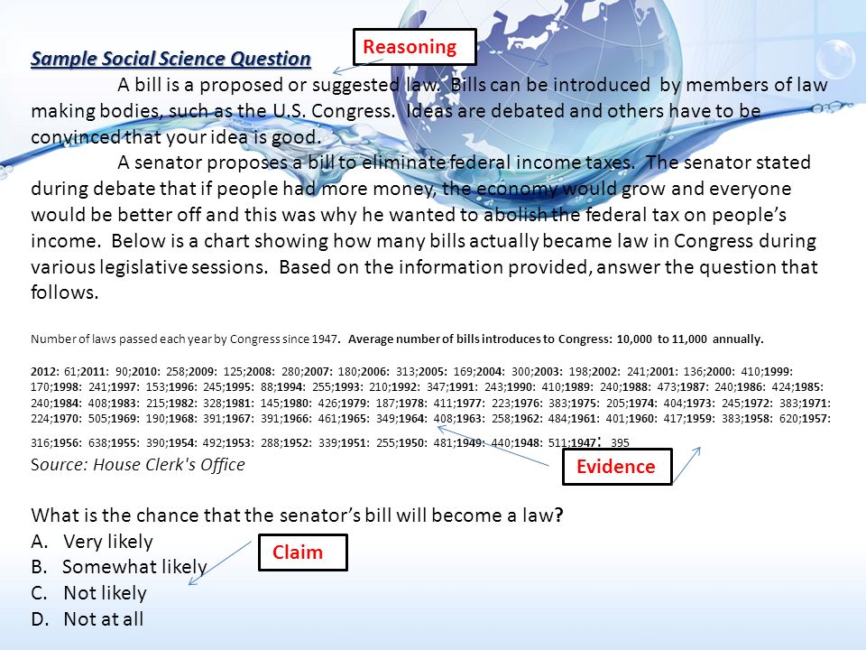 Sample Social Science Question A bill is a proposed or suggested law.