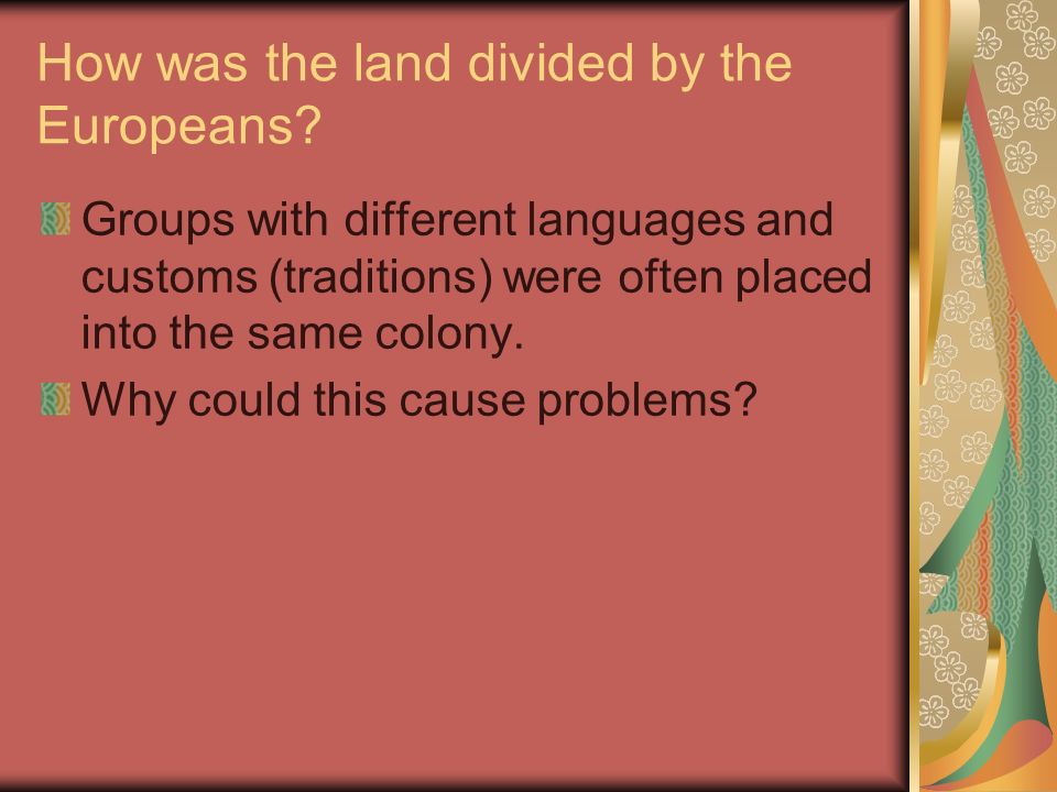 How was the land divided by the Europeans.