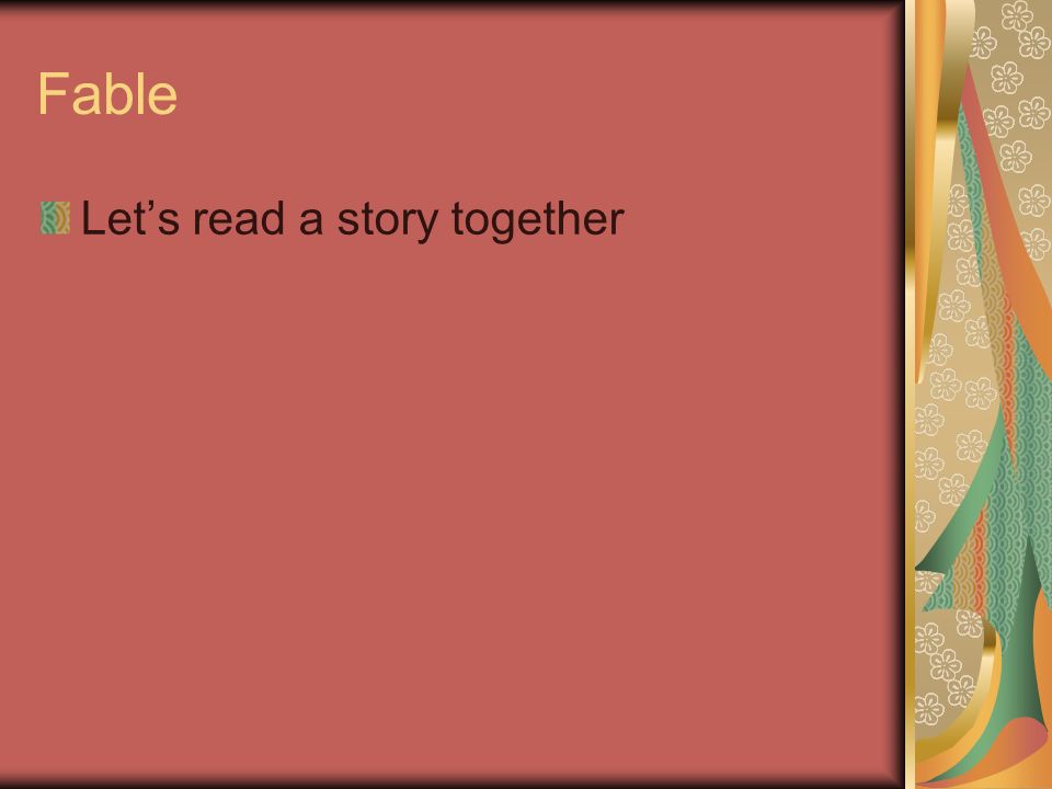 Fable Let’s read a story together