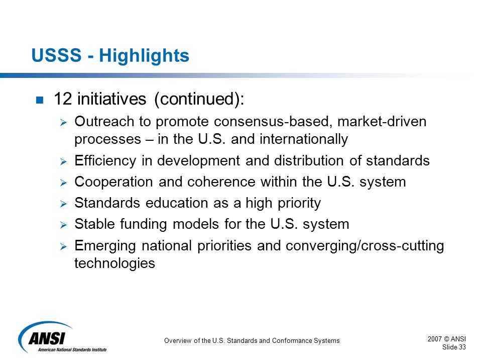 2007 © ANSI Slide 33 Overview of the U.S.
