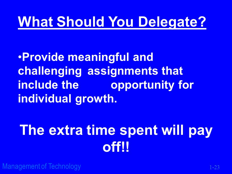 1-23 Management of Technology What Should You Delegate.