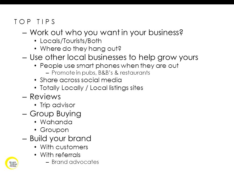 TOP TIPS – Work out who you want in your business.