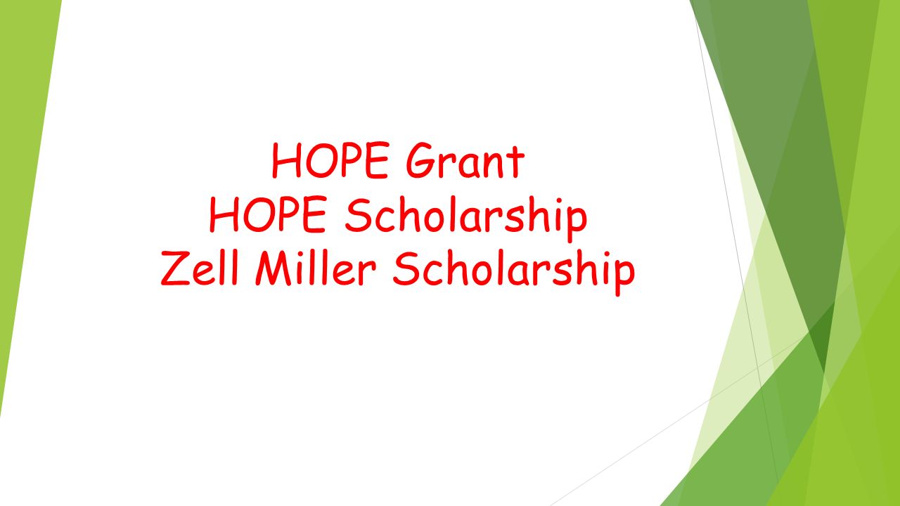 HOPE Grant HOPE Scholarship Zell Miller Scholarship