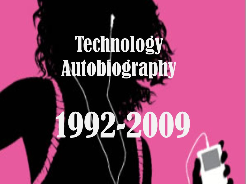Technology Autobiography