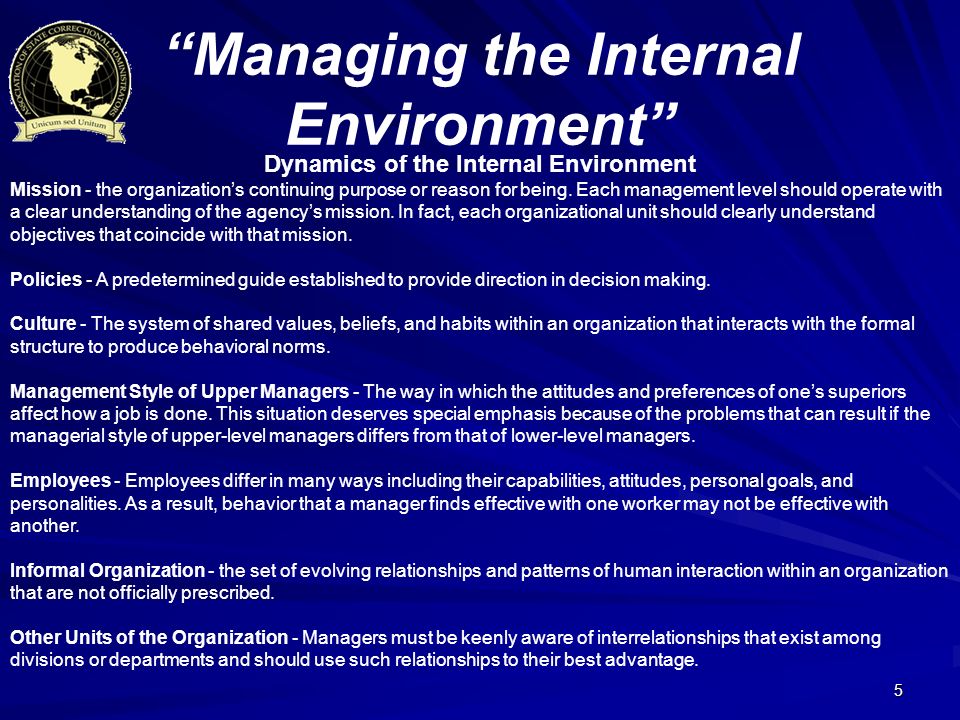 5 Dynamics of the Internal Environment Mission - the organization’s continuing purpose or reason for being.