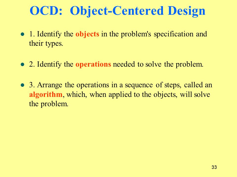 33 OCD: Object-Centered Design l 1.