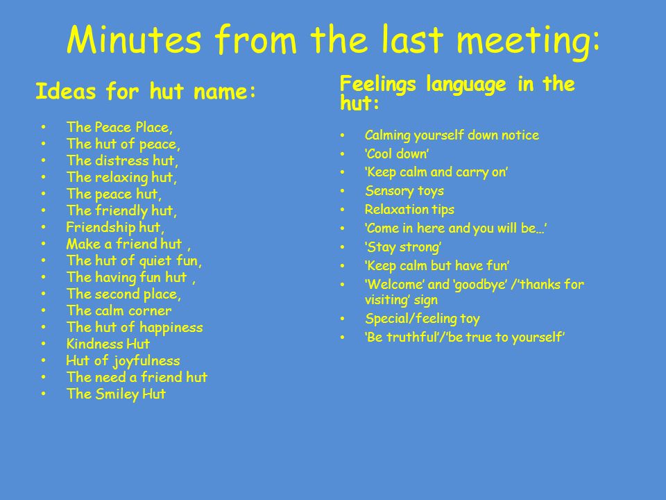 School Council Meeting Monday 2 nd March Agenda: Apologies Minutes from the  last meeting Name for Peacemakers Hut and feelings language Induction. -  ppt download