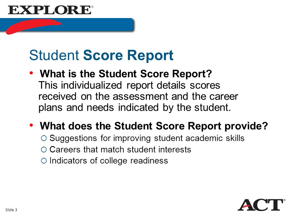 Slide 3 What is the Student Score Report.