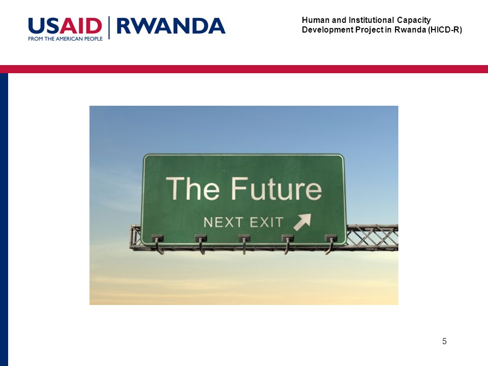 Human and Institutional Capacity Development Project in Rwanda (HICD-R) 5