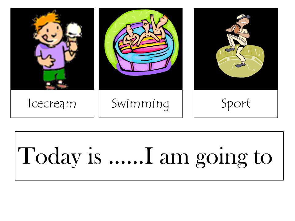 IcecreamColouring inSportSwimming Today is ……I am going to