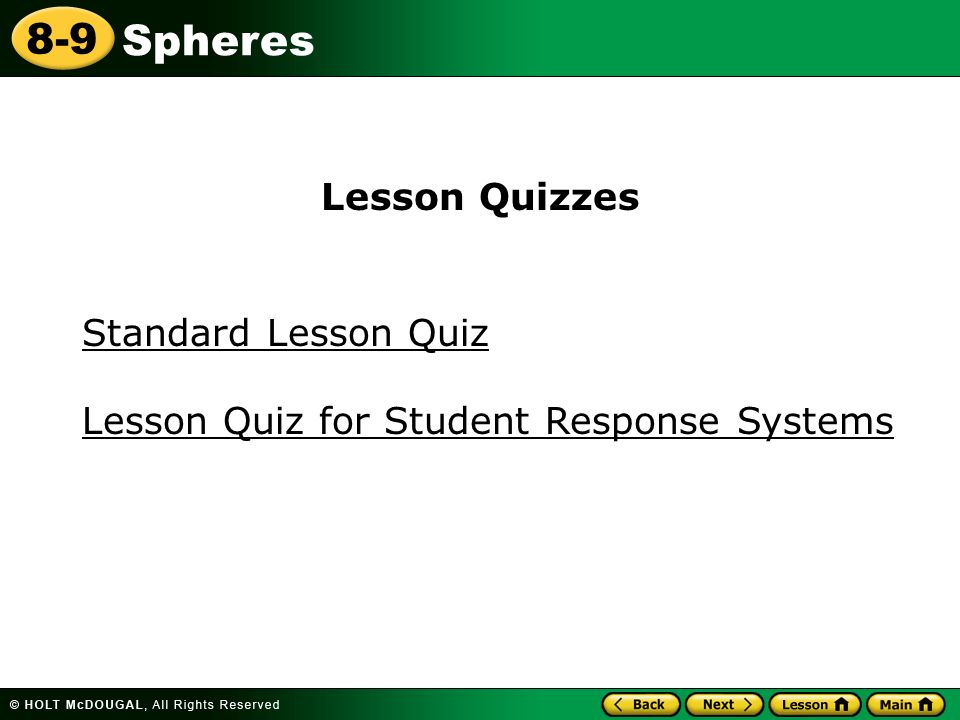 Spheres 8-9 Standard Lesson Quiz Lesson Quizzes Lesson Quiz for Student Response Systems