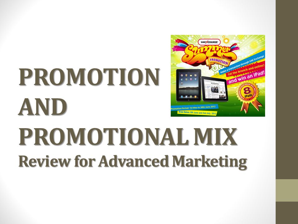 PROMOTION AND PROMOTIONAL MIX Review for Advanced Marketing
